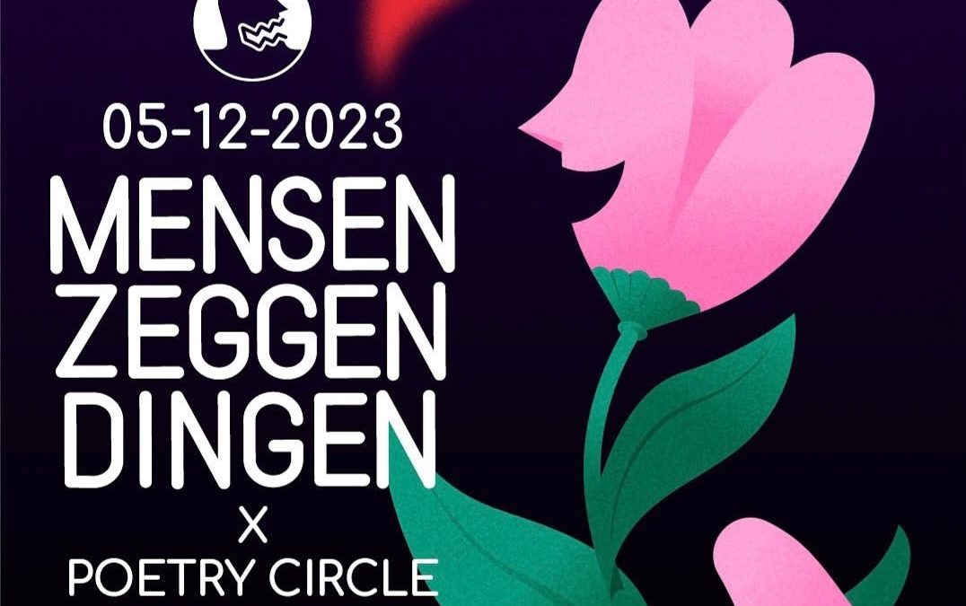 Mensen Zeggen Dingen x Poetry Circle | Amsterdam